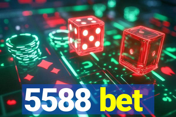 5588 bet